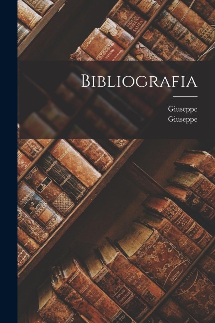 Bibliografia - Giuseppe Ottino, Giuseppe Fumagalli