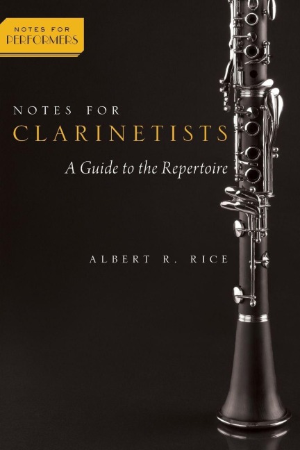 Notes for Clarinetists - Albert R. Rice