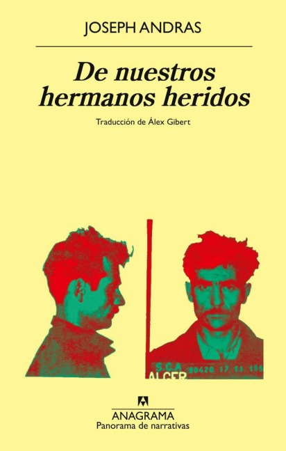 de Nuestros Hermanos Heridos - Joseph Andras