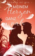 Cover-Bild zum Titel 'Meinem Herzen ganz nah' von 'Nadine Seidel'