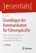 Cover-Bild zum Titel 'Grundlagen der Kommunikation für Führungskräfte' von 'Urs Alter'