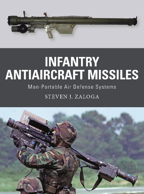 Infantry Antiaircraft Missiles - Steven J Zaloga