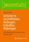 Cover-Bild zum Titel 'Gerüchte im Geschäftsleben. Vorbeugen, Entkräften, Widerlegen' von 'Mario H. Kraus'