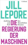 Cover-Bild zum Titel 'Die Regierung der Maschinen' von 'Jill Lepore'