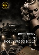 Cover-Bild zum Titel 'Der Tod in Hollywood Hills' von 'Carter Brown'