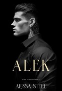 Cover-Bild zum Titel 'Alek: Dark Mafia Romance' von 'Alessa Steel'