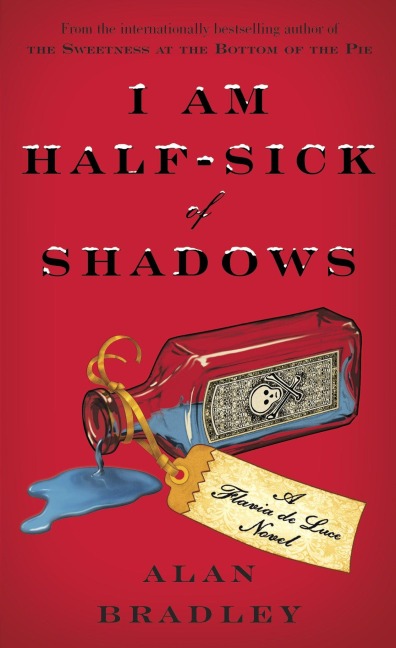 I Am Half-Sick of Shadows - Alan Bradley