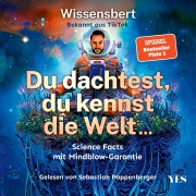 Cover-Bild zum Titel 'Du dachtest, du kennst die Welt' von 'Wissensbert'