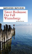 Cover-Bild zum Titel 'Tatort Bodensee: Der Fall Winterbergs' von 'Martin Oesch, Ralph Weibel'