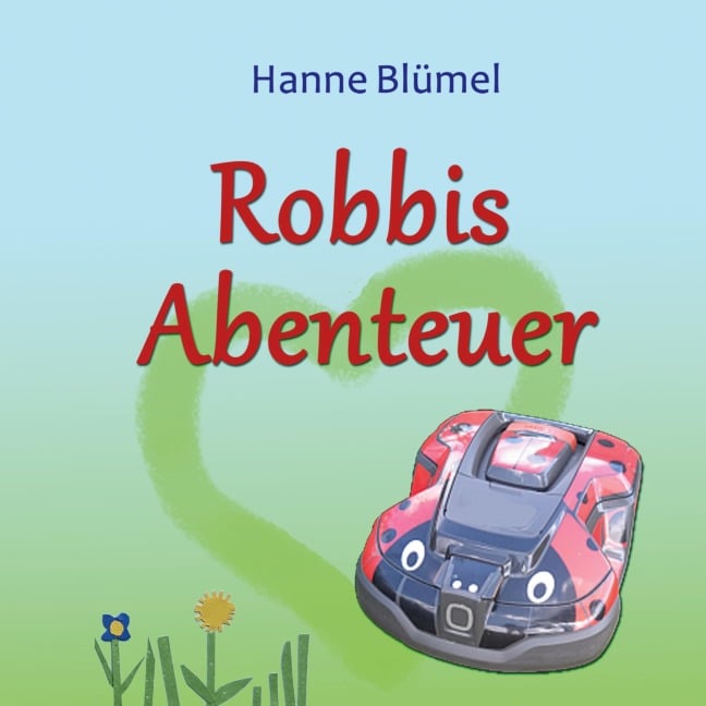 Robbis Abenteuer - Hanne Blümel
