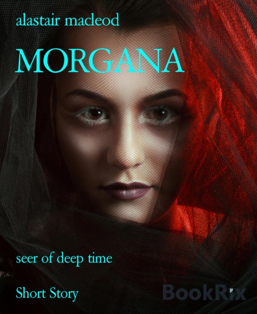 MORGANA - Alastair Macleod