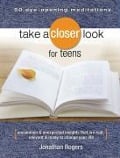 Cover-Bild zum Titel 'Take a Closer Look for Teens' von 'Jonathan Rogers'