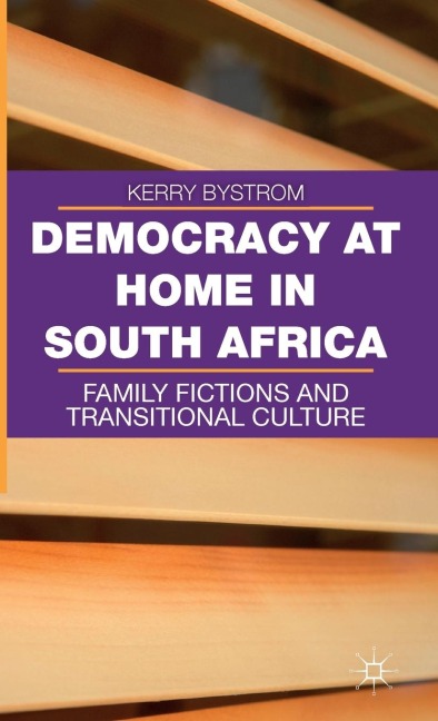 Democracy at Home in South Africa - Kerry Bystrom