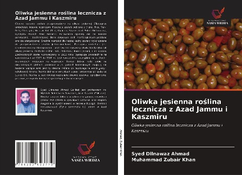 Oliwka jesienna ro¿lina lecznicza z Azad Jammu i Kaszmiru - Syed Dilnawaz Ahmad, Muhammad Zubair Khan