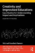 Cover-Bild zum Titel 'Creativity and Improvised Educations' von 'Michael Hanchett Hanson'