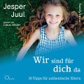 Cover-Bild zum Titel 'Wir sind für dich da' von 'Jesper Juul'
