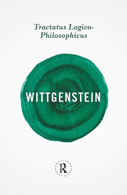 Tractatus Logico-Philosophicus - Ludwig Wittgenstein