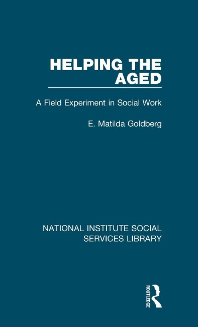 Helping the Aged - E. Matilda Goldberg
