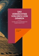 Das Vermächtnis von Erich von Däniken - Alexander Armin