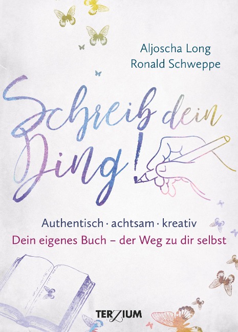 Schreib dein Ding! - Aljoscha Long, Ronald Schweppe