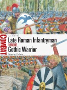 Late Roman Infantryman Vs Gothic Warrior - Murray Dahm
