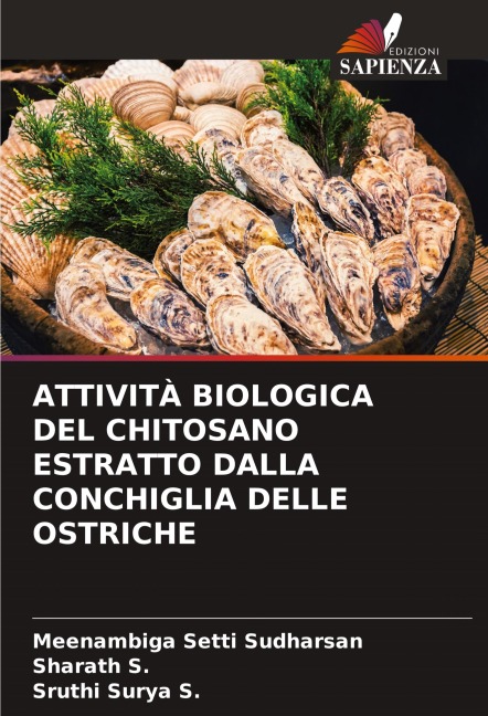 ATTIVITÀ BIOLOGICA DEL CHITOSANO ESTRATTO DALLA CONCHIGLIA DELLE OSTRICHE - Meenambiga Setti Sudharsan, Sharath S., Sruthi Surya S.