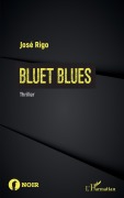 Cover-Bild zum Titel 'BLUET BLUES' von 'José Rigo'