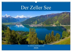 Der Zeller See im schönen Salzburger Land (Wandkalender 2026 DIN A2 quer), CALVENDO Monatskalender - Christa Kramer