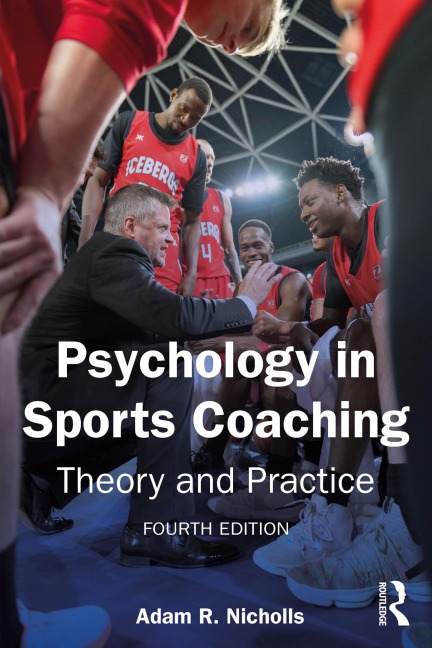 Psychology in Sports Coaching - Adam R. Nicholls