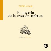 Cover-Bild zum Titel 'El misterio de la creación artística' von 'Stefan Zweig'