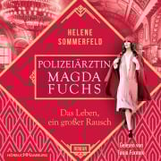 Cover-Bild zum Titel 'Polizeiärztin Magda Fuchs ¿ Das Leben, ein großer Rausch (Polizeiärztin Magda Fuchs-Serie 2)' von 'Helene Sommerfeld'