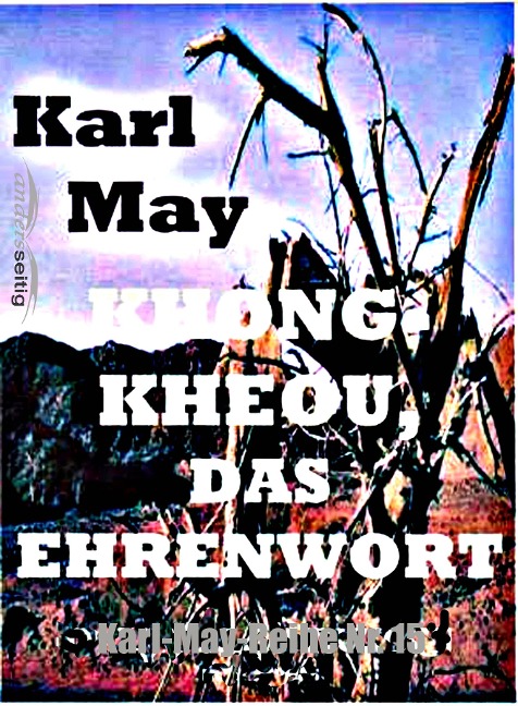 Khong-Kheou, das Ehrenwort - Karl May