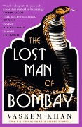 Cover-Bild zum Titel 'The Lost Man of Bombay' von 'Vaseem Khan'