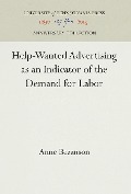 Cover-Bild zum Titel 'Help-Wanted Advertising as an Indicator of the Demand for Labor' von 'Anne Bezanson'