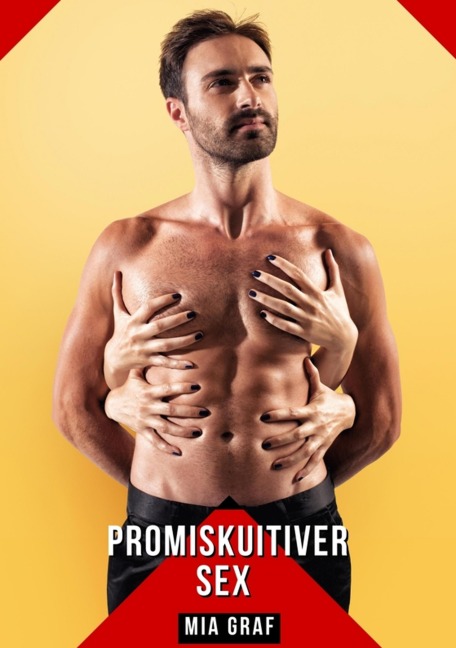 Promiskuitiver Sex - Mia Graf