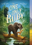 Cover-Bild zum Titel 'The One and Only Ruby' von 'Katherine Applegate'