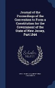 Cover-Bild zum Titel 'Journal of the Proceedings of the Convention to Form a Constitution for the Government of the State of New Jersey, Part 1844' von 'New Jersey Constitutional Convention'