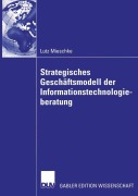 Cover-Bild zum Titel 'Strategisches Geschäftsmodell der Informationstechnologieberatung' von 'Lutz Mieschke'