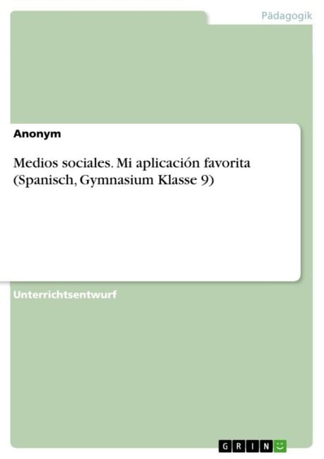 Medios sociales. Mi aplicación favorita (Spanisch, Gymnasium Klasse 9) - Anonymous