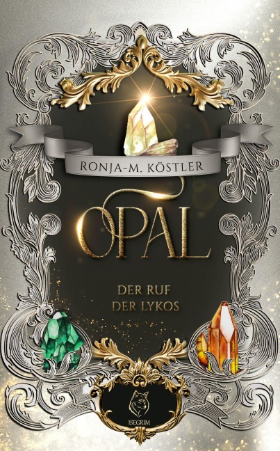 Opal - Der Ruf der Lykos - Ronja M. Köstler