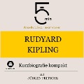 Rudyard Kipling: Kurzbiografie kompakt - Jürgen Fritsche, Minuten, Minuten Biografien