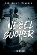 Cover-Bild zum Titel 'NEBELSUCHER' von 'Christian Biesenbach'