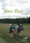 Cover-Bild zum Titel 'Das Grüne Band Europas: Im Spannungsfeld von Naturschutz und Tourismus' von 'Viktor Vahdat'