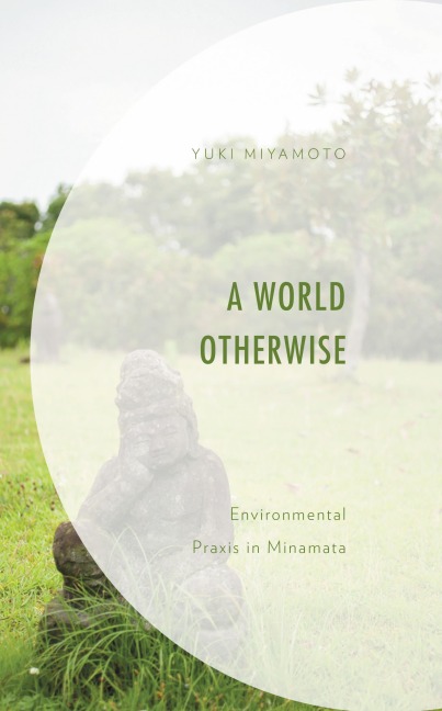 A World Otherwise - Yuki Miyamoto