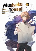 Cover-Bild zum Titel 'Mushoku Tensei - In dieser Welt mach ich alles anders 18' von 'Rifujin Na Magonote, Yuka Fujikawa'