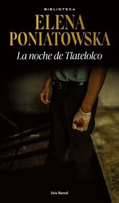 La Noche de Tlatelolco / The Night of Tlatelolco - Elena Poniatowska