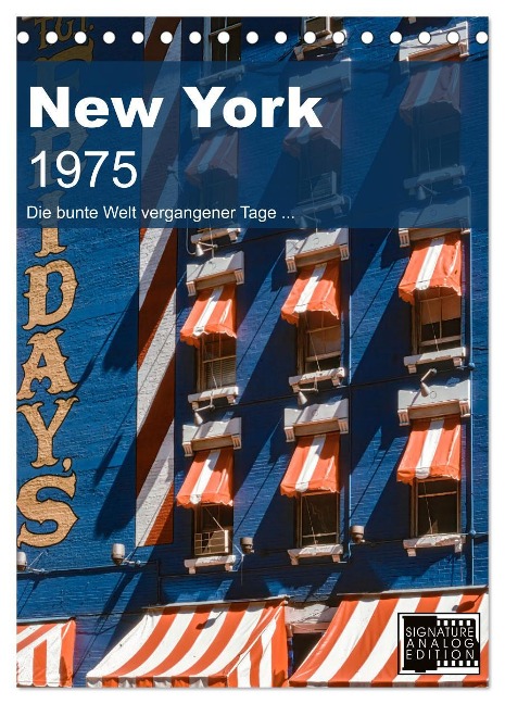 New York 1975 (Tischkalender 2025 DIN A5 hoch), CALVENDO Monatskalender - Michael Schulz-Dostal