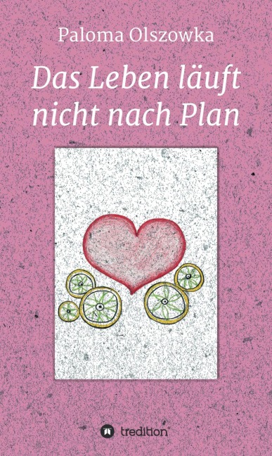 Das Leben läuft nicht nach Plan - Paloma Olszowka