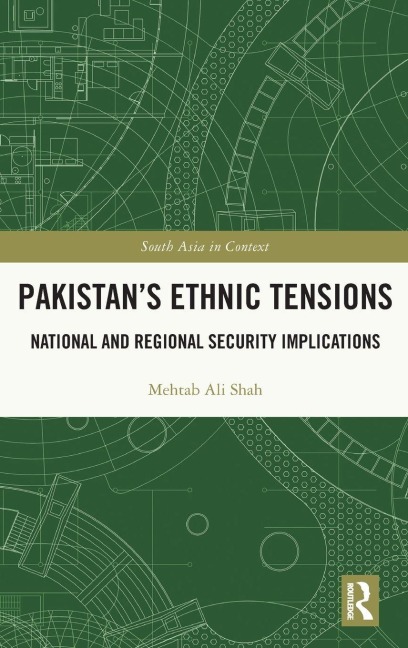 Pakistan's Ethnic Tensions - Mehtab Ali Shah