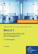 Cover-Bild zum Titel 'Büro 2.1- Informationsband - 3. Ausbildungsjahr' von 'Cordula Ellies, Annika Scholz, Alexander Schneider, Andreas Laroche, Holger Kramer'